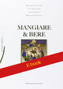 Mangiare & Bera - di B. SALVARANI, L. MAZZINGHI, F. MANINI, rav. B. GOLDSTEIN - E-BOOK - Edizioni San Lorenzo